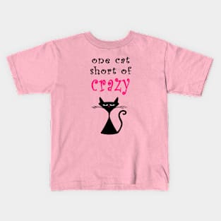 One Cat Short of Crazy Kids T-Shirt